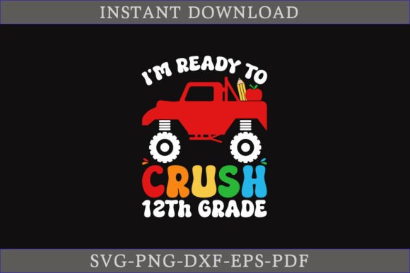 I'm Ready to Crush 12th Grade SVG: A Practical Design Asset for Educators, Creators, and Small Business Owners