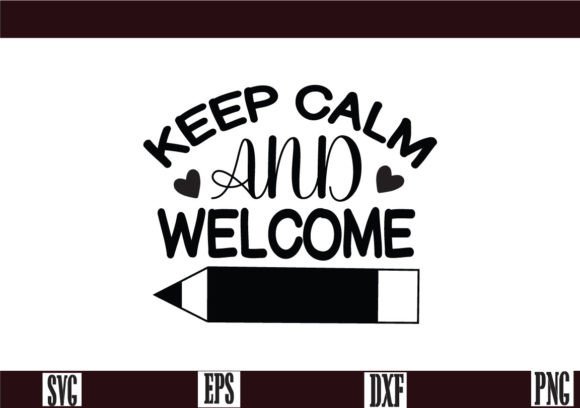 Keep Calm and Welcome SVG Designs
