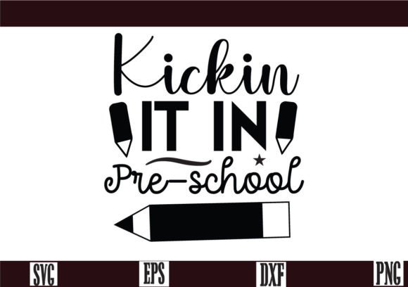 Kickin It in Pre-school SVG