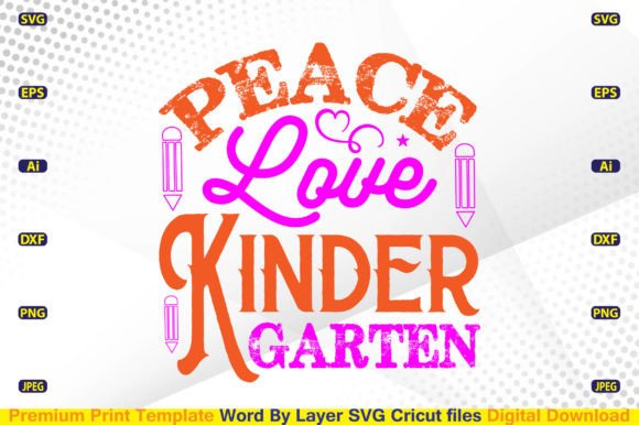 Peace Love Kindergarten SVG: Creative, Commercial-Ready Designs for Teachers, Parents & Small Businesses