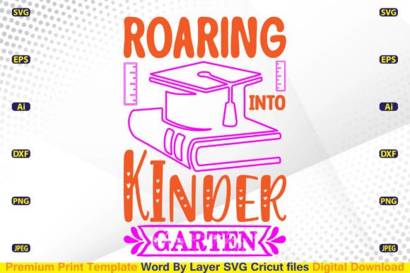 Roaring into Kindergarten SVG: A Practical, Layered Design Asset for Educators and Small Business Creators