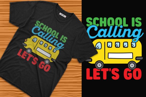 School is Calling Let’s Go Tee Design