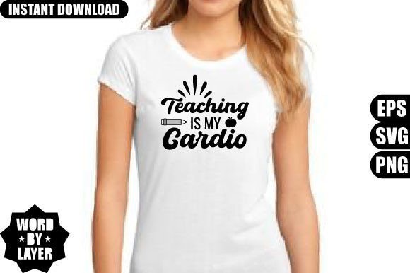Teaching Is My Cardio SVG Design