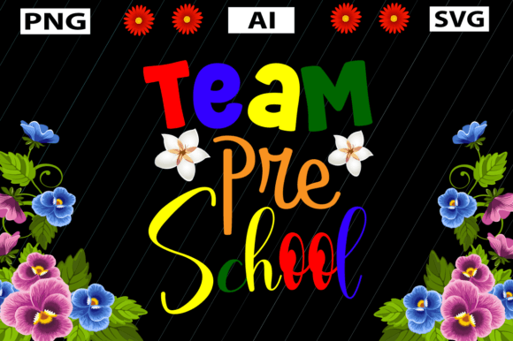 Team Pre School Back to School T-Shirt Designs